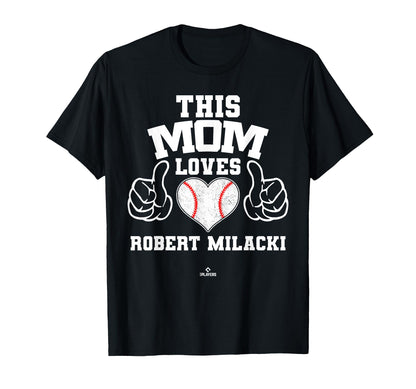 This Mom Loves Robert Milacki T-Shirt - Fun Novelty Design Men Women - T-Shirt, Sweatshirt, Hoodie