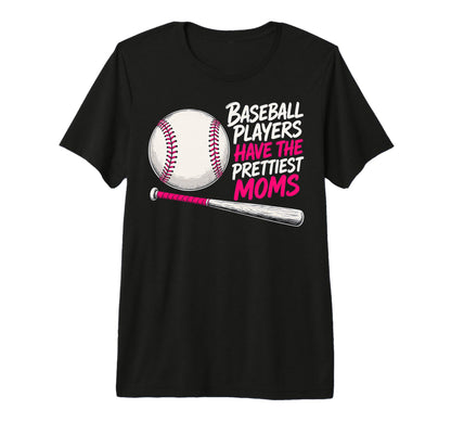 Baseball Players Have Prettiest T-Shirt - Fun Novelty Design for Adults - T-Shirt, Sweatshirt, Hoodie