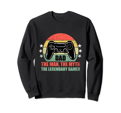 Dad Myth Legendary Gamer Funny Fathers Sweatshirt - Novelty Apparel Unisex - T-Shirt, Sweatshirt, Hoodie