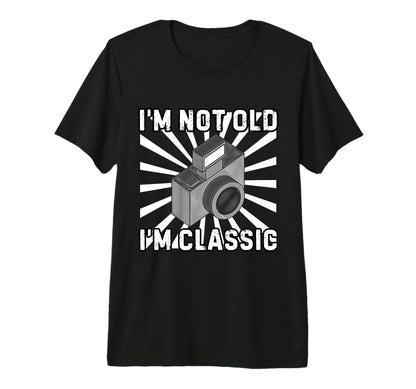 Camera Photographer Im Not Old Im Tri T-Shirt - Novelty Apparel for Adults - T-Shirt, Sweatshirt, Hoodie