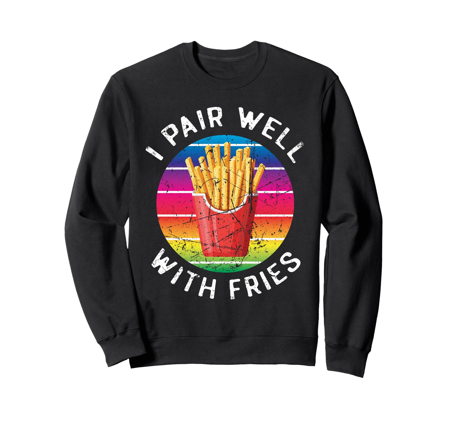 Funny Rainbow French Fry Lover I Pair Sweatshirt - Minimalist Print Unisex - T-Shirt, Sweatshirt, Hoodie