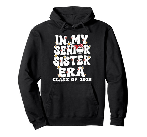 My Senior Sister Era Groovy Baseball Hoodie - Fun Novelty Design Unisex - T-Shirt, Sweatshirt, Hoodie
