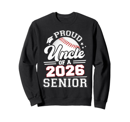 Proud Uncle Baseball Senior 2026 Sweatshirt - Unique Graphic Unisex - T-Shirt, Sweatshirt, Hoodie