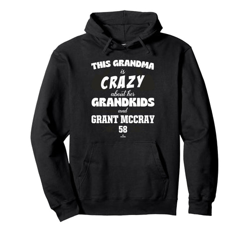 Grandma Crazy Grant Mccray San Hoodie - Novelty Apparel for Adults - T-Shirt, Sweatshirt, Hoodie