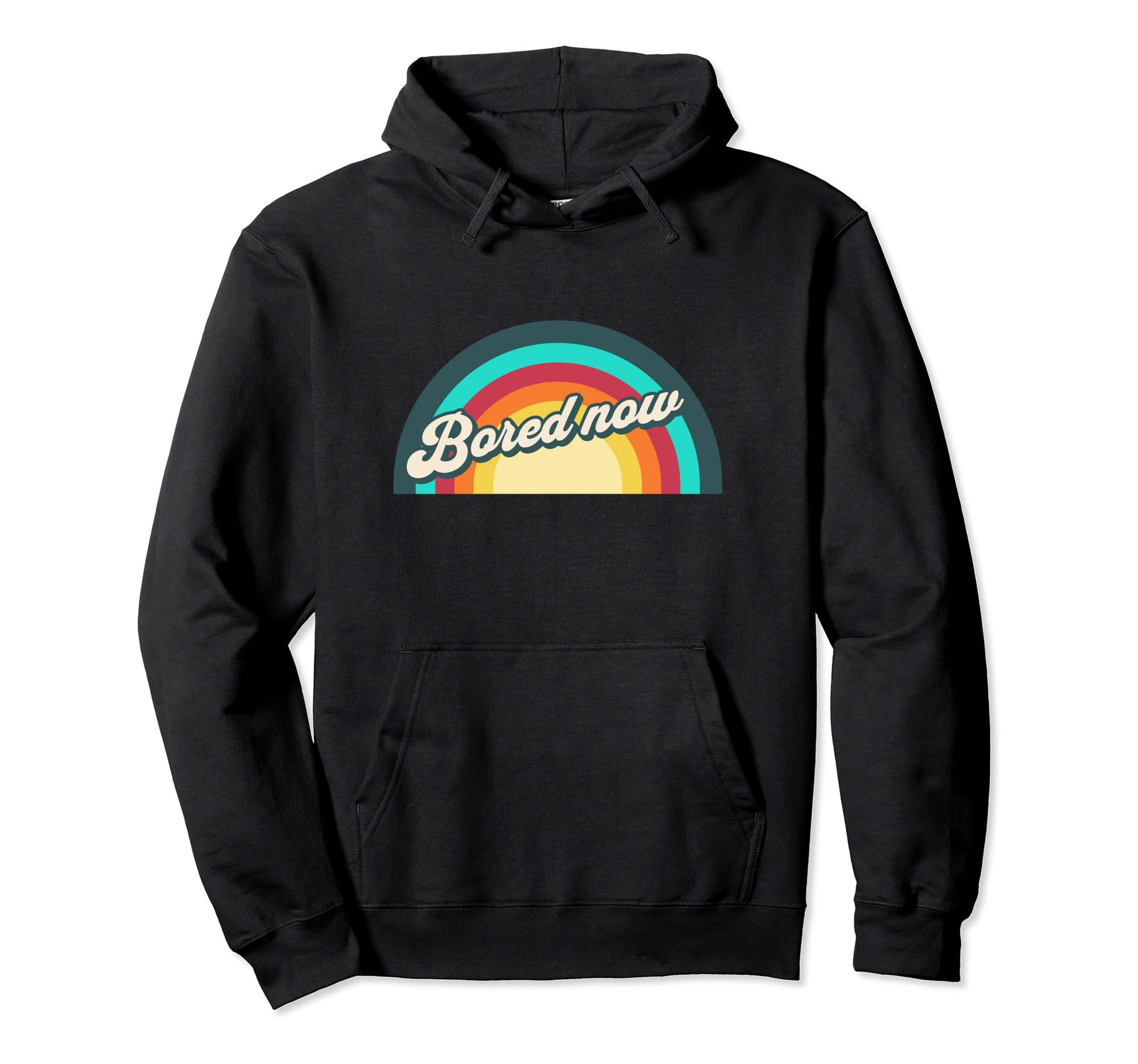 Indifference Rainbow Bored Now Hoodie - Casual Everyday Wear for Adults - T-Shirt, Sweatshirt, Hoodie
