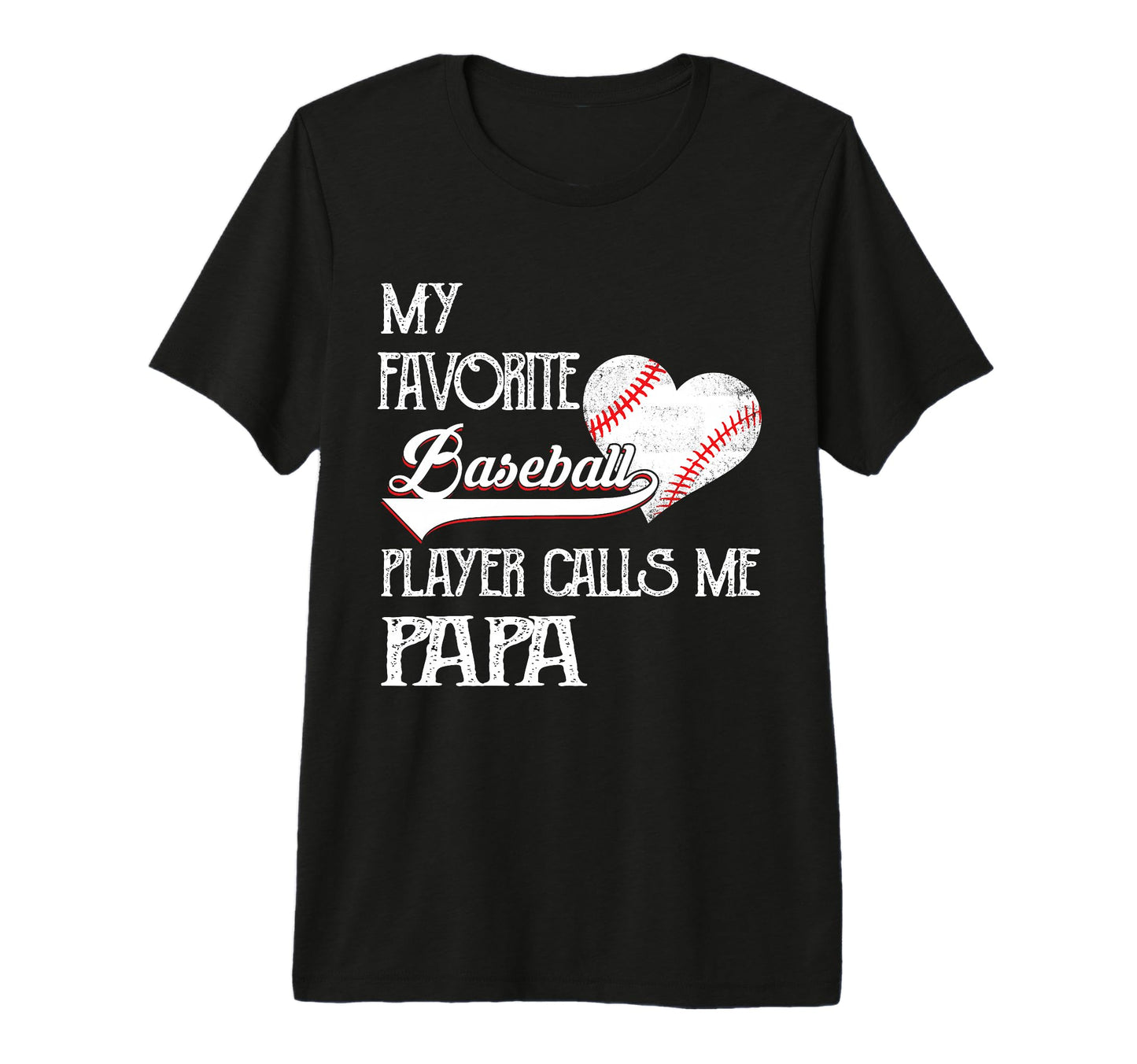 Heart Love Favorite Baseball Player Calls T-Shirt - Graphic Print Unisex - T-Shirt, Sweatshirt, Hoodie