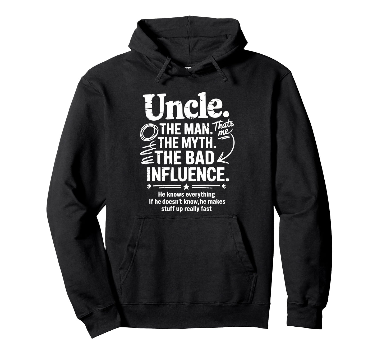 Uncle Myth Bad Influence Fathers Hoodie - Casual Everyday Wear Men Women - T-Shirt, Sweatshirt, Hoodie