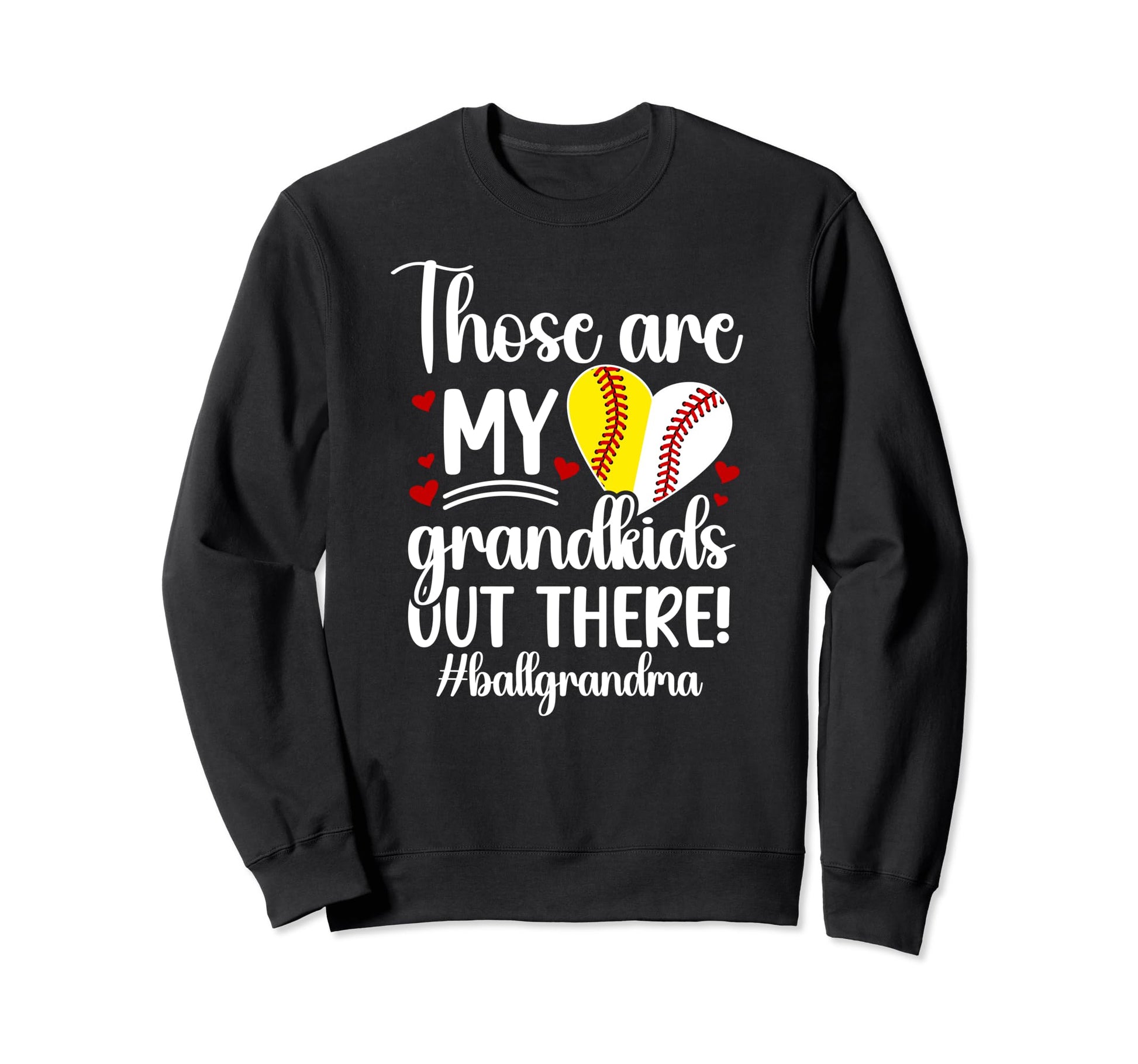 My Grandkids Ball Grandma Baseball Sweatshirt - Graphic Print for Adults - T-Shirt, Sweatshirt, Hoodie