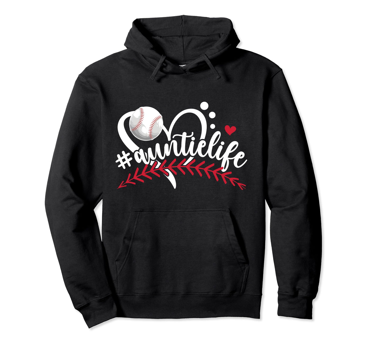 Baseball Auntie Life Baseball Aunt Hoodie - Novelty Apparel Men Women - T-Shirt, Sweatshirt, Hoodie