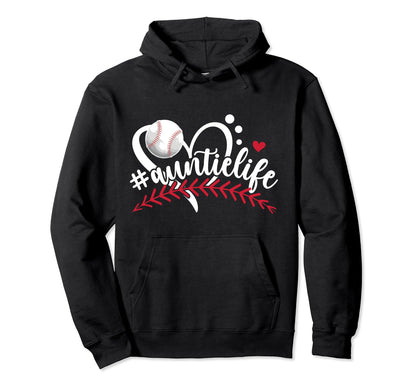 Baseball Auntie Life Baseball Aunt Hoodie - Novelty Apparel Men Women - T-Shirt, Sweatshirt, Hoodie