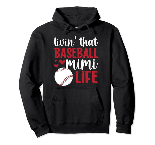 Livin That Baseball Mimi Life Mimi Hoodie - Minimalist Print for Adults - T-Shirt, Sweatshirt, Hoodie