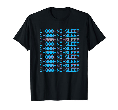 1 800 Vaporwave Aesthetic No Sleep T-Shirt - Novelty Apparel Men Women - T-Shirt, Sweatshirt, Hoodie