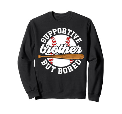 Supportive Baseball Brother Baseball Sweatshirt - Custom Art Print Unisex - T-Shirt, Sweatshirt, Hoodie