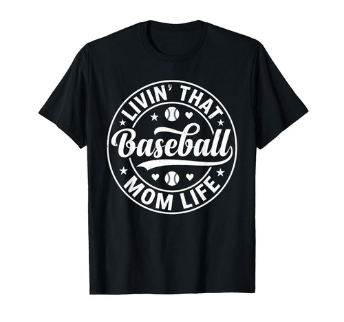 Baseball Mom Funny Birthday Mothers Day T-Shirt - Fun Novelty Design Unisex - T-Shirt, Sweatshirt, Hoodie