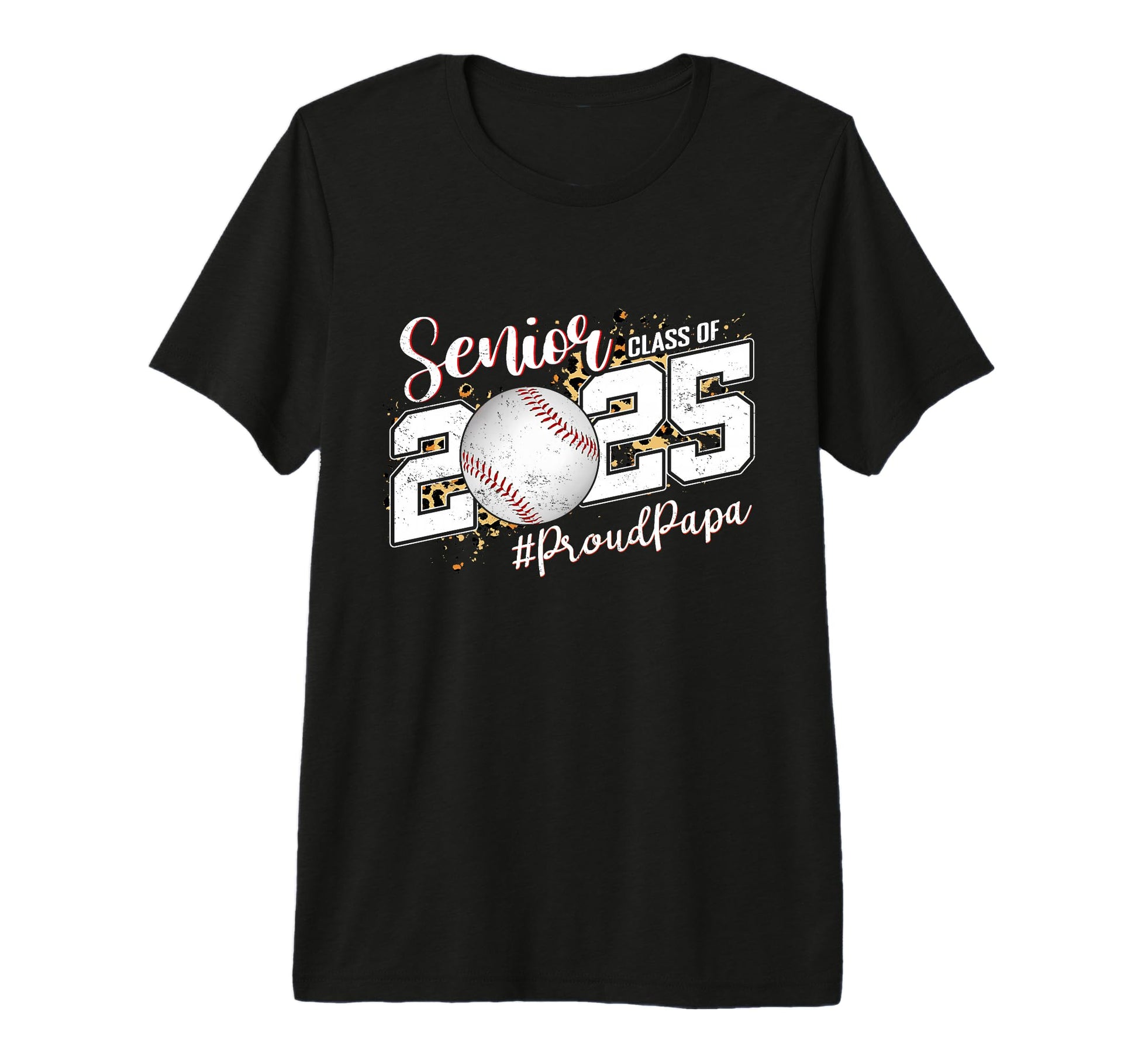 Proud Papa 2025 Senior Baseball T-Shirt - Casual Everyday Wear Unisex - T-Shirt, Sweatshirt, Hoodie