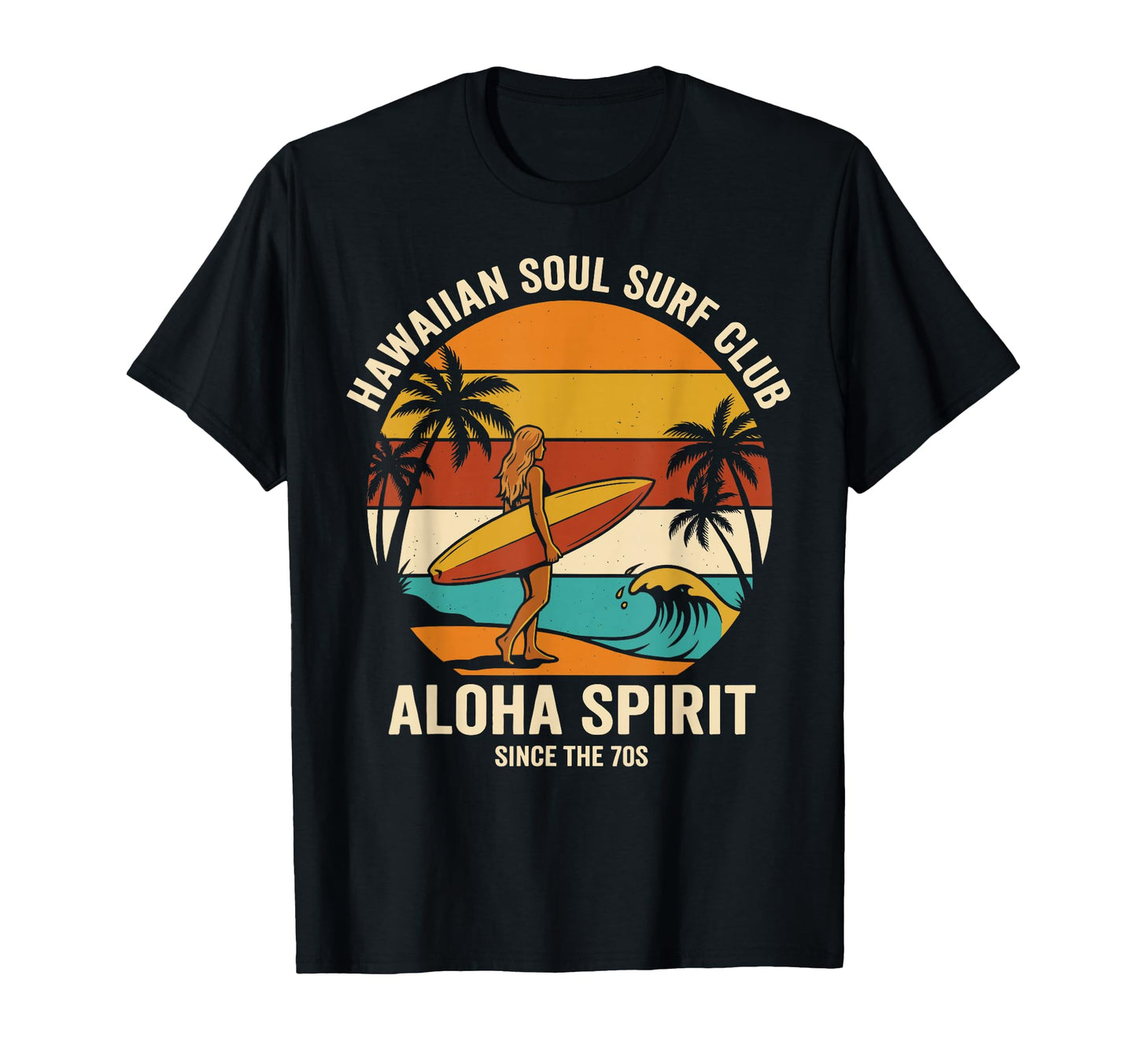 Hawaiian Soul Surf Club 70S Aloha Beach T-Shirt - Graphic Print Unisex - T-Shirt, Sweatshirt, Hoodie