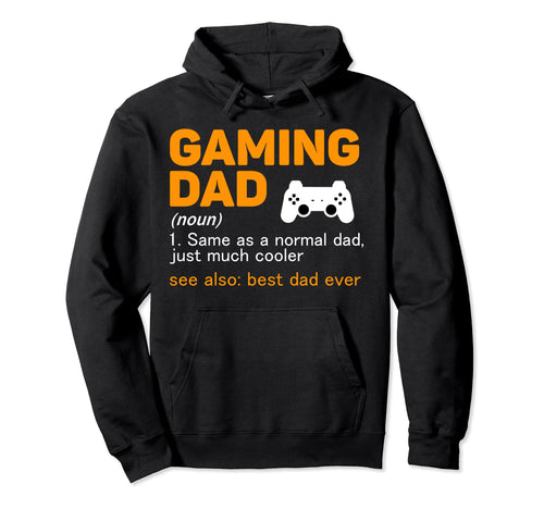 Gaming Dad Definition Best Dad Ever Hoodie - Aesthetic Graphic for Adults - T-Shirt, Sweatshirt, Hoodie