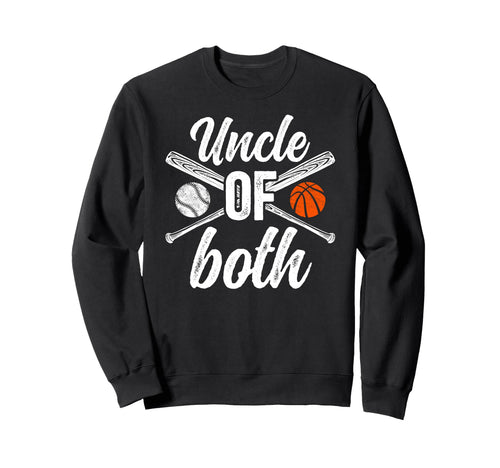 Uncle Both Baseball Basketball Sweatshirt - Unique Graphic for Adults - T-Shirt, Sweatshirt, Hoodie