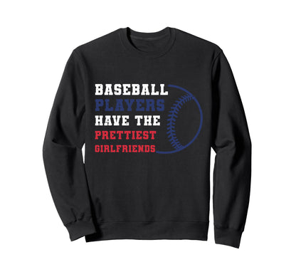 Baseball Players Have Prettiest Sweatshirt - Minimalist Print Men Women - T-Shirt, Sweatshirt, Hoodie