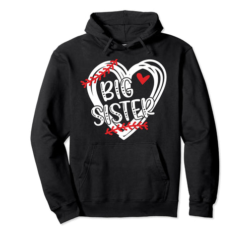 Big Sister Heart Baseball Sister Baseball Hoodie - Trendy Graphic Unisex - T-Shirt, Sweatshirt, Hoodie