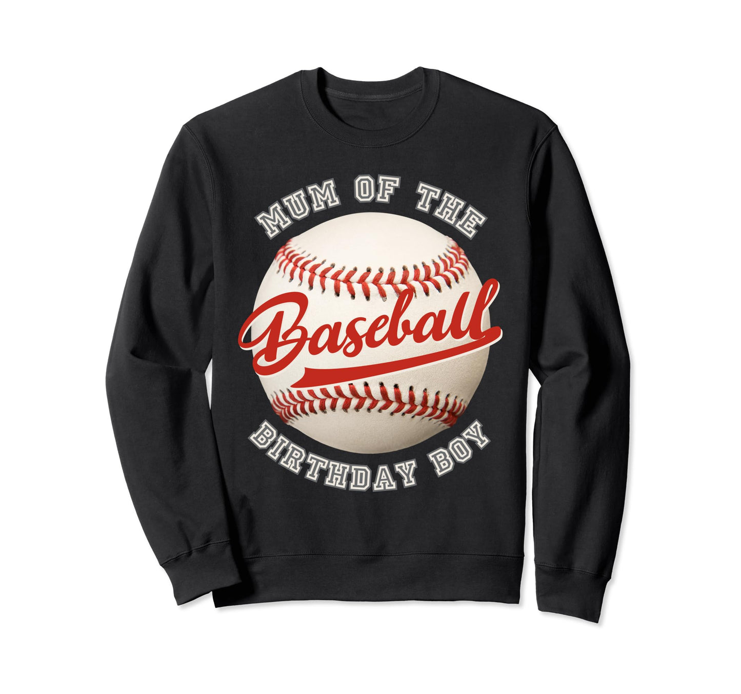 Baseball Birthday Mum Family Sweatshirt - Minimalist Print for Adults - T-Shirt, Sweatshirt, Hoodie