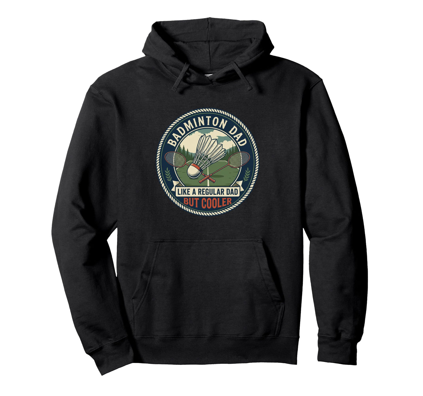 Badminton Dad Player Racket Hoodie - Casual Everyday Wear Men Women - T-Shirt, Sweatshirt, Hoodie
