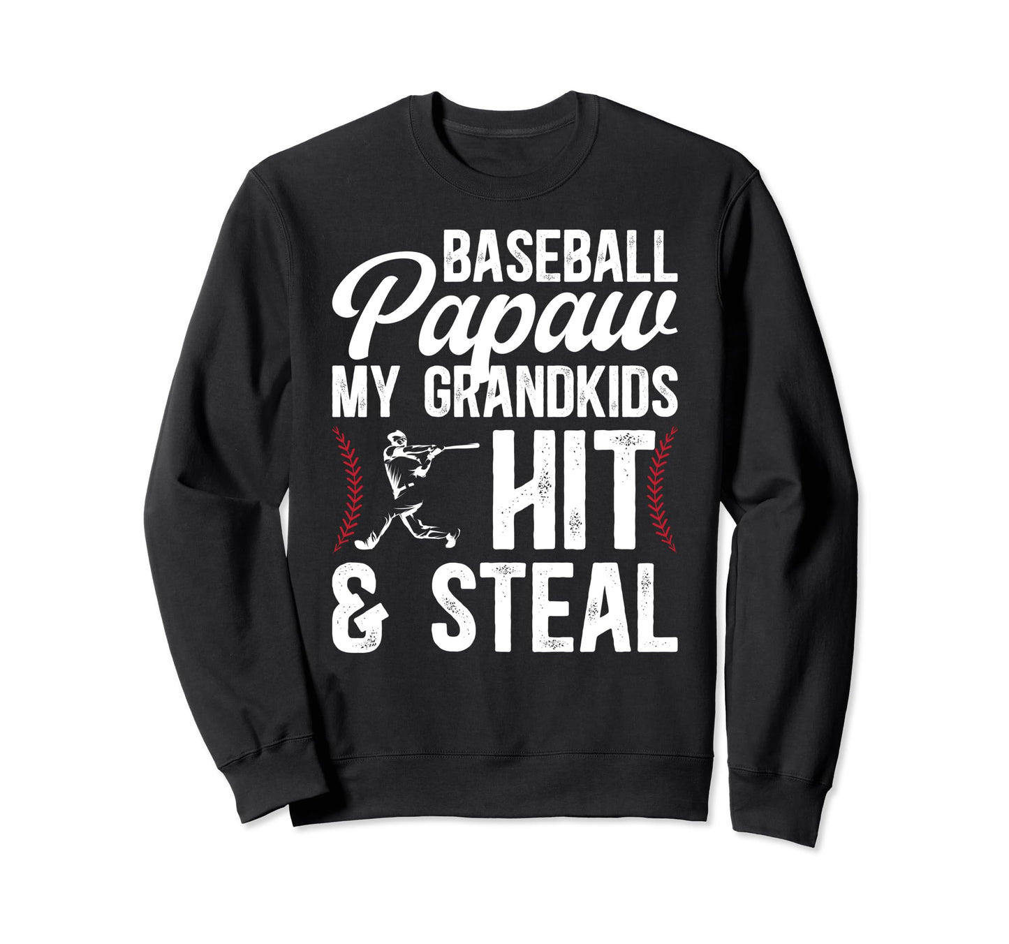 Baseball Papaw Funny Papaw Sweatshirt - Casual Everyday Wear Unisex - T-Shirt, Sweatshirt, Hoodie