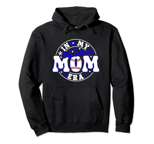 Baseball Mom Era Player Mother Game Hoodie - Fun Novelty Design Men Women - T-Shirt, Sweatshirt, Hoodie