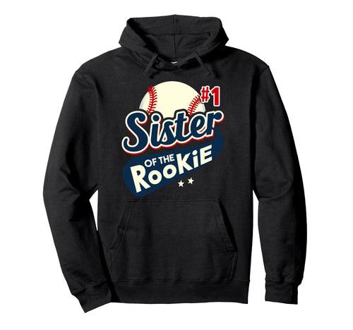 Sister Rookie 1St Birthday Baseball Hoodie - Graphic Print for Adults - T-Shirt, Sweatshirt, Hoodie