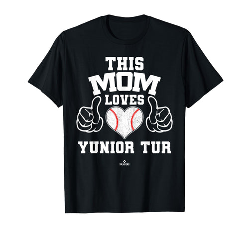 This Mom Loves Yunior Tur Prospect T-Shirt - Unique Graphic for Adults - T-Shirt, Sweatshirt, Hoodie