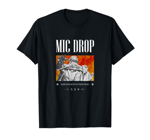 Mic Drop Statue Aesthetic Edgy T-Shirt - Trendy Graphic for Adults - T-Shirt, Sweatshirt, Hoodie