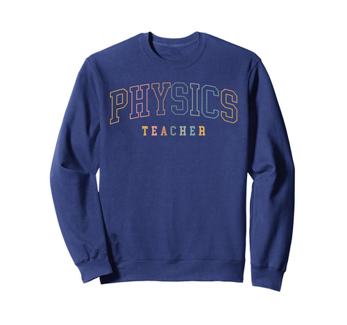Physics Teacher Boho Colors Sweatshirt - Casual Everyday Wear Men Women - T-Shirt, Sweatshirt, Hoodie