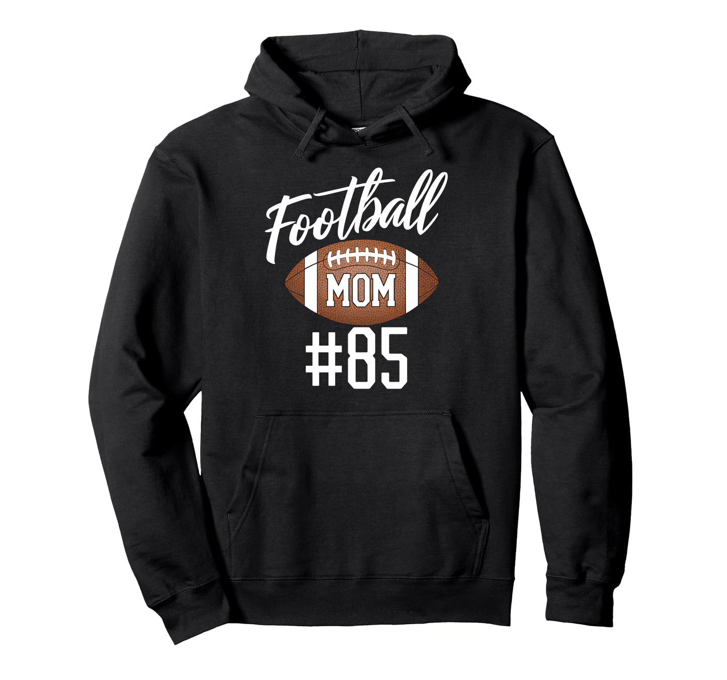 Football Mom 85 Funny Mother Touchdown Hoodie - Unique Graphic Men Women - T-Shirt, Sweatshirt, Hoodie