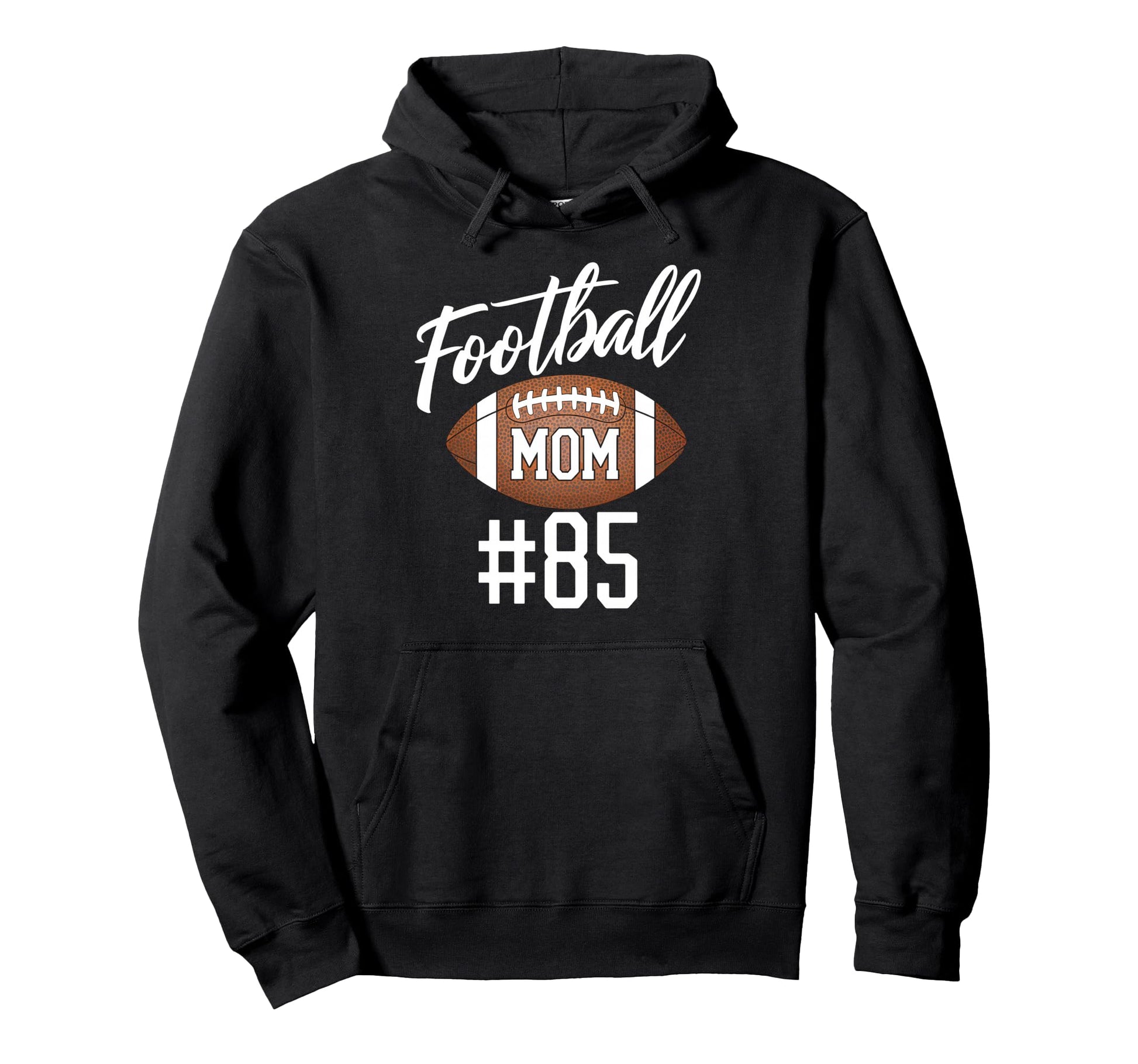 Football Mom 85 Funny Mother Touchdown Hoodie - Unique Graphic Men Women - T-Shirt, Sweatshirt, Hoodie