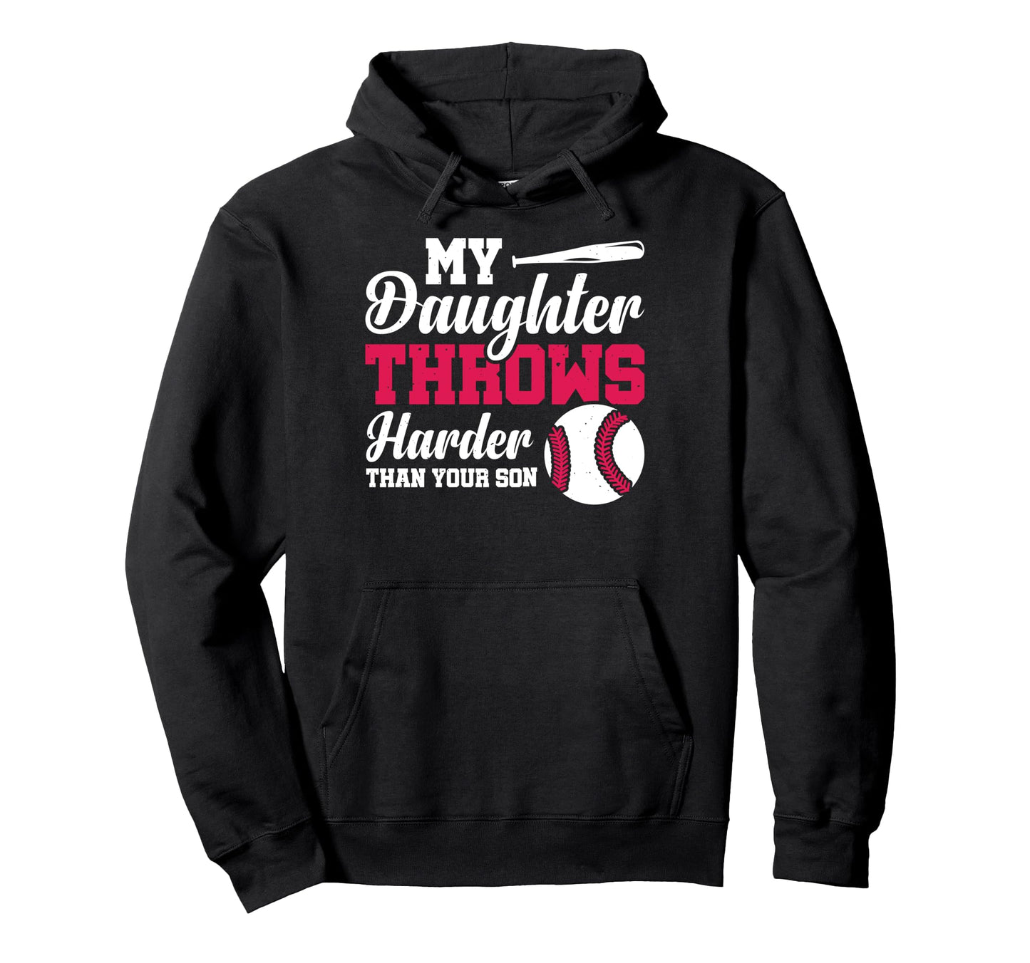 My Daughter Throws Harder Than Your Son Hoodie - Minimalist Print Unisex - T-Shirt, Sweatshirt, Hoodie