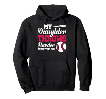 My Daughter Throws Harder Than Your Son Hoodie - Minimalist Print Unisex - T-Shirt, Sweatshirt, Hoodie