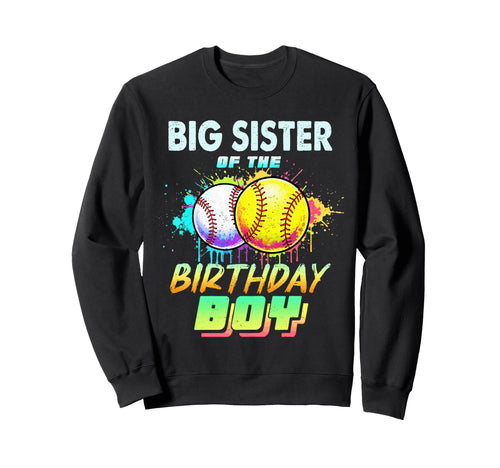 Big Sister Birthday Baseball Sweatshirt - Fun Novelty Design for Adults - T-Shirt, Sweatshirt, Hoodie