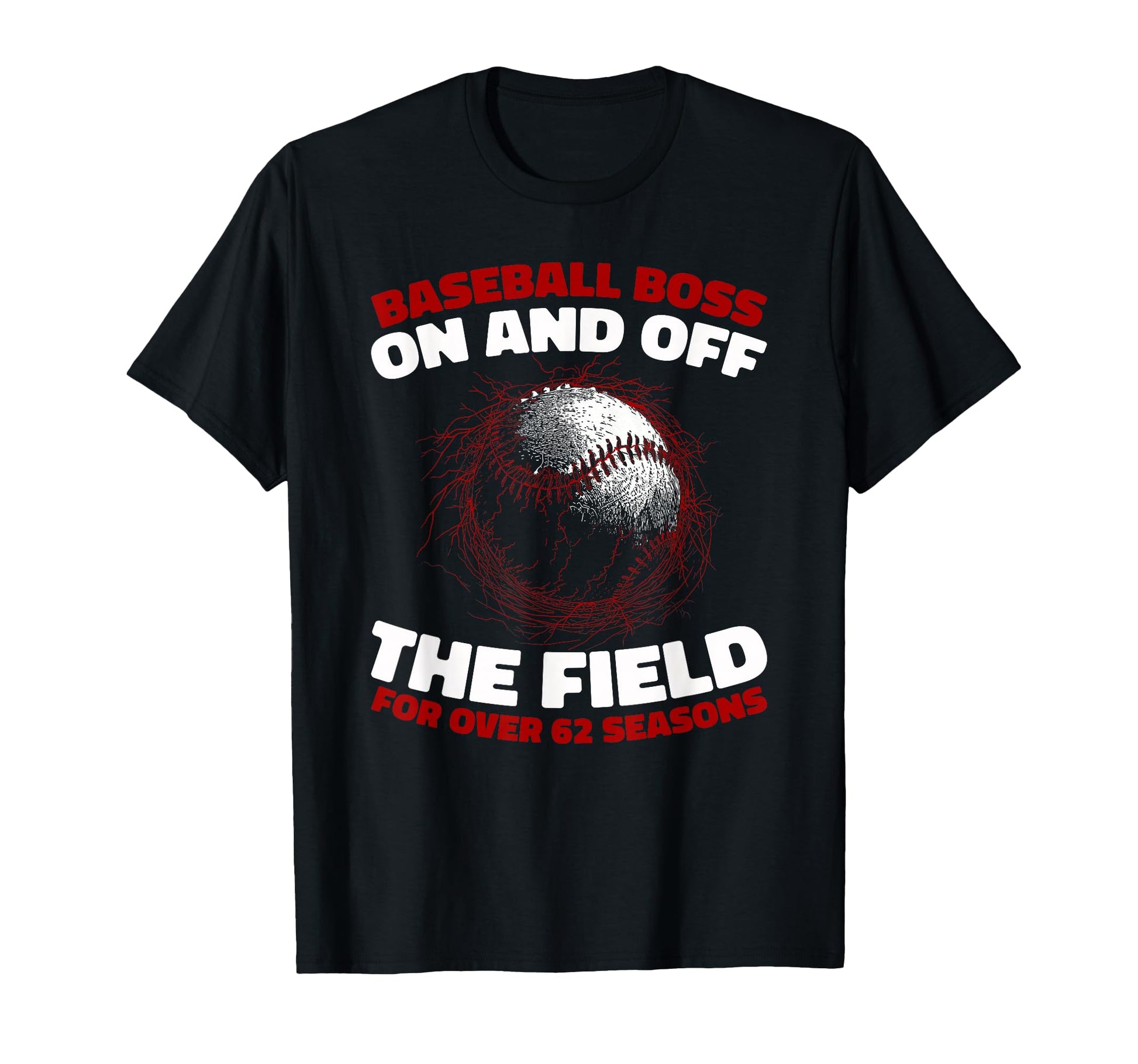 62 Years Old Baseballer Team T-Shirt - Casual Everyday Wear Men Women - T-Shirt, Sweatshirt, Hoodie