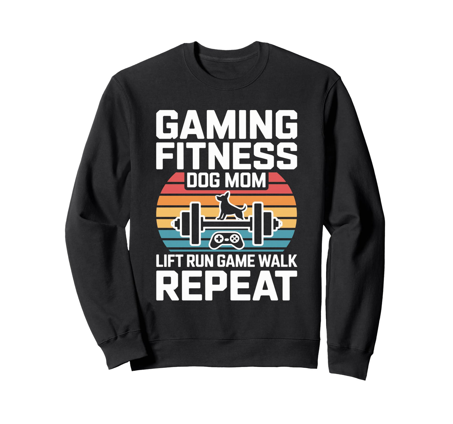 Gaming Fitness Dog Mom Lift Run Sweatshirt - Minimalist Print Men Women - T-Shirt, Sweatshirt, Hoodie