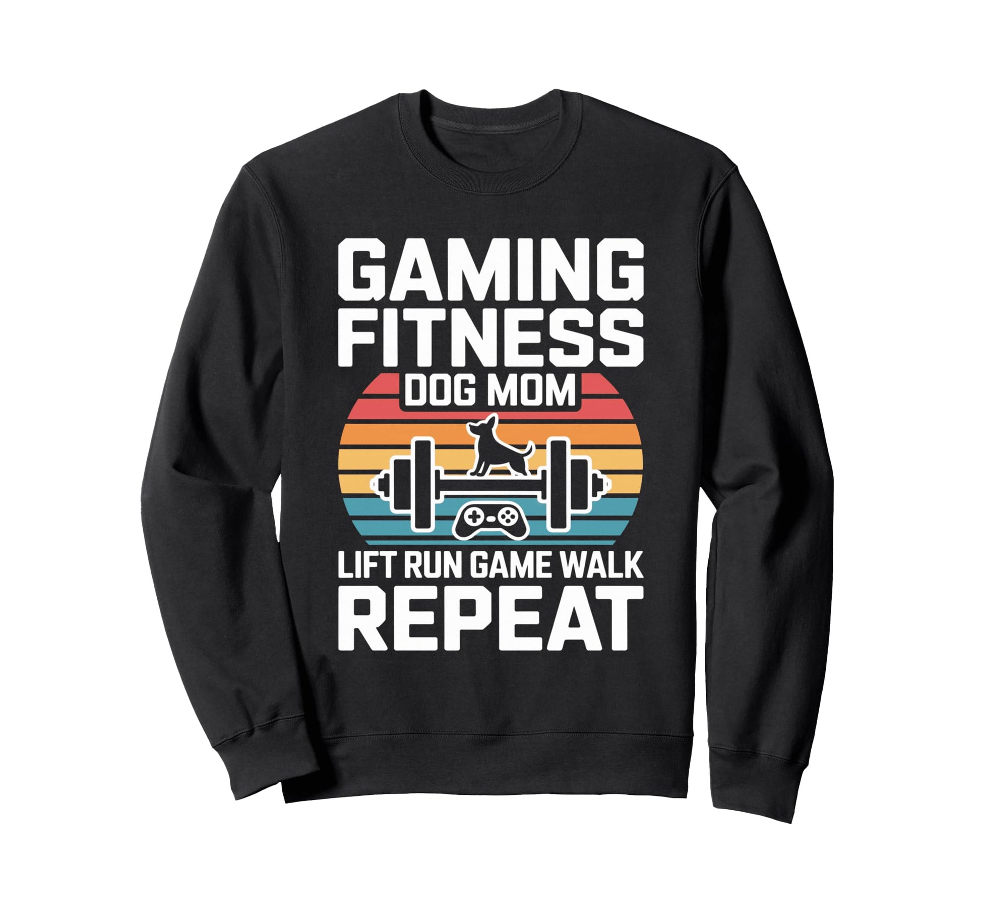 Gaming Fitness Dog Mom Lift Run Sweatshirt - Minimalist Print Men Women - T-Shirt, Sweatshirt, Hoodie