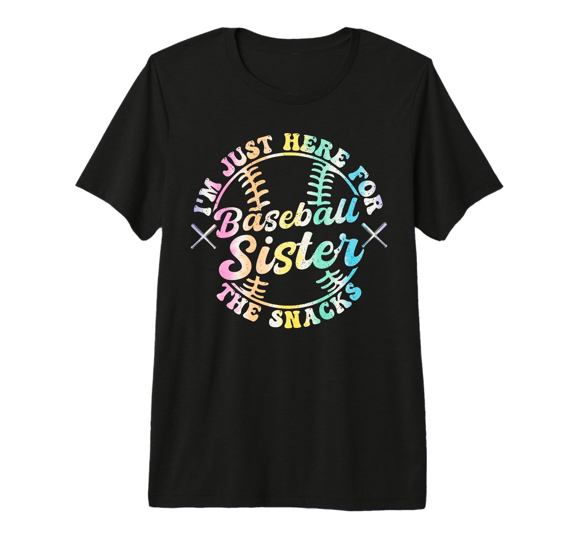 Baseball Sister Im Just Here Snacks Tie T-Shirt - Unique Graphic Unisex - T-Shirt, Sweatshirt, Hoodie