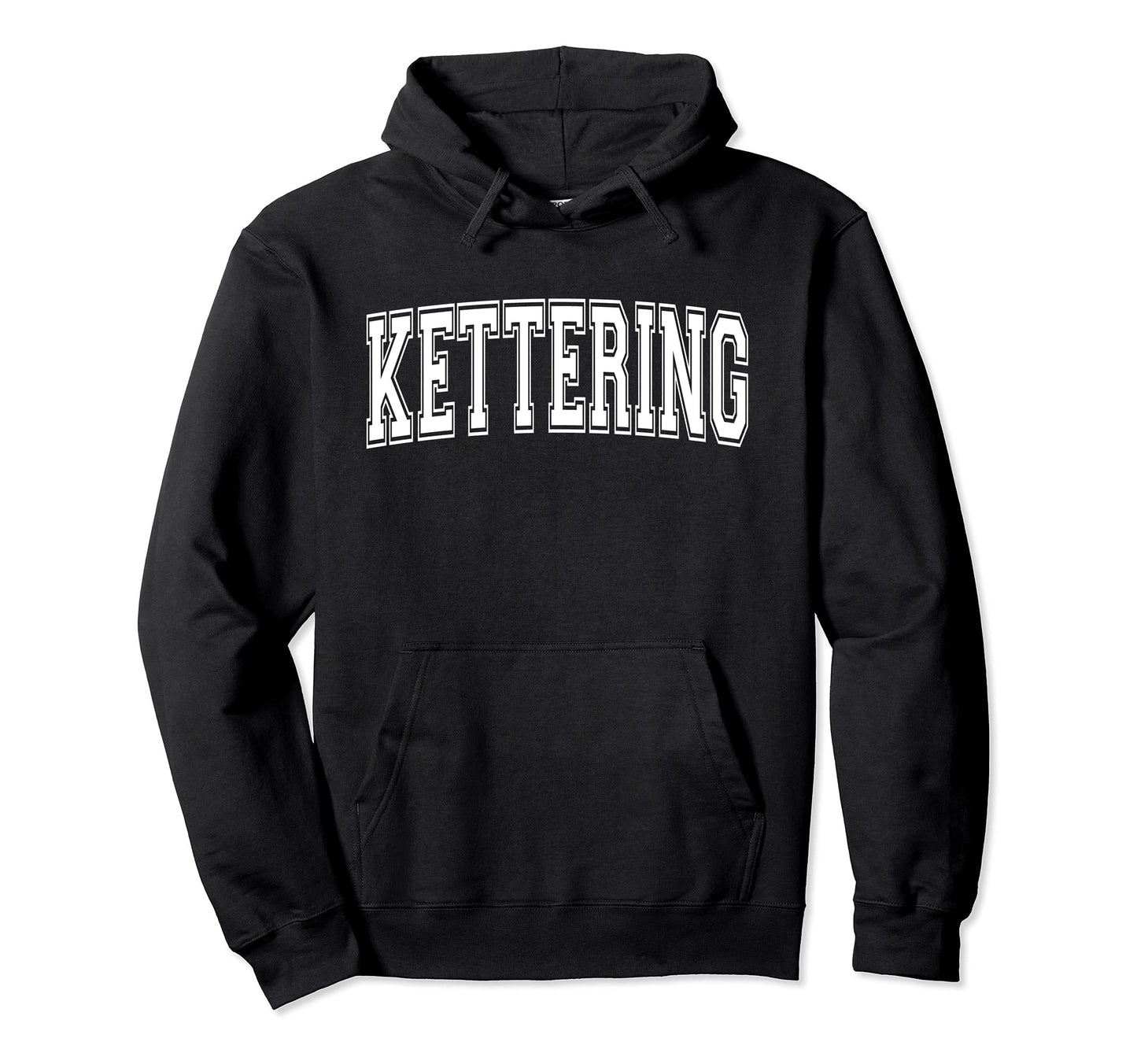 Kettering Oh Ohio Usa Sports Hoodie - Casual Everyday Wear Men Women - T-Shirt, Sweatshirt, Hoodie