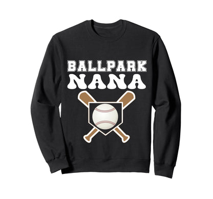 Ballpark Nana Baseball Grandma Sweatshirt - Aesthetic Graphic for Adults - T-Shirt, Sweatshirt, Hoodie