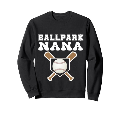 Ballpark Nana Baseball Grandma Sweatshirt - Aesthetic Graphic for Adults - T-Shirt, Sweatshirt, Hoodie