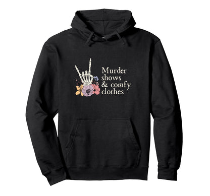 Murder Shows Comfy Floral Flower Skull Hoodie - Novelty Apparel for Adults - T-Shirt, Sweatshirt, Hoodie