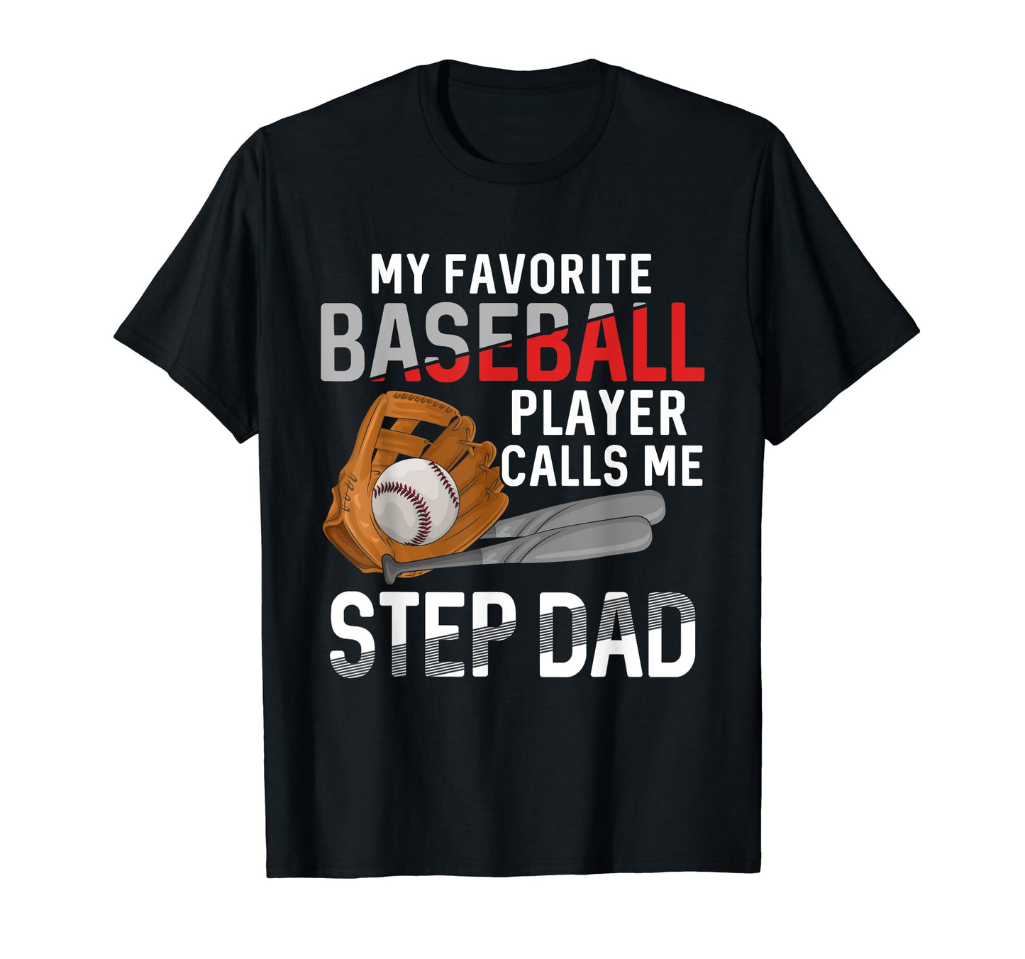 My Favorite Baseball Player Calls Me Step T-Shirt - Graphic Print Unisex - T-Shirt, Sweatshirt, Hoodie