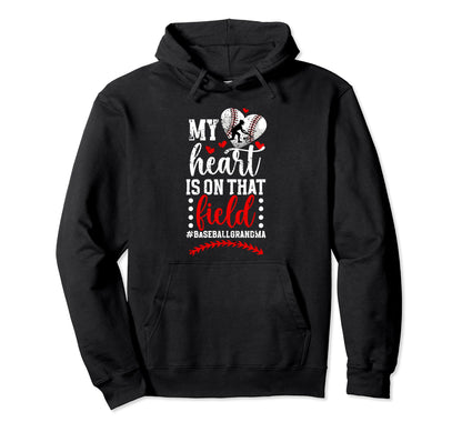 That Field Baseball Grandma Baseball Hoodie - Casual Everyday Wear Unisex - T-Shirt, Sweatshirt, Hoodie