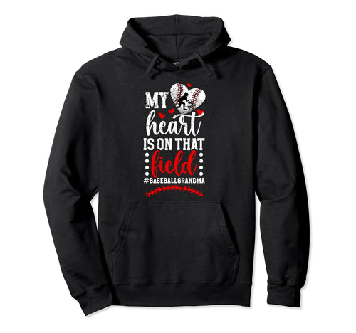 That Field Baseball Grandma Baseball Hoodie - Casual Everyday Wear Unisex - T-Shirt, Sweatshirt, Hoodie