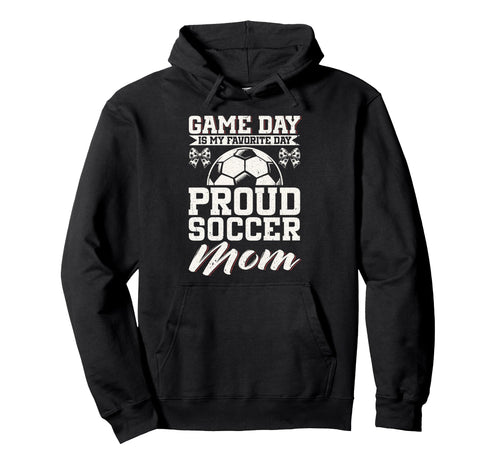 Game Day Is My Favorite Day Proud Hoodie - Custom Art Print for Adults - T-Shirt, Sweatshirt, Hoodie