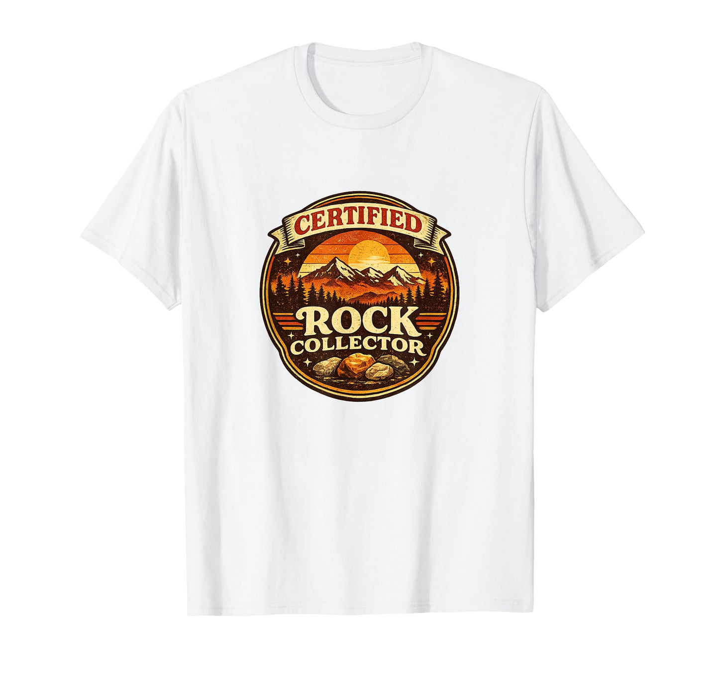 Certified Rock Collector Geology Badge T-Shirt - Fun Novelty Design Unisex - T-Shirt, Sweatshirt, Hoodie